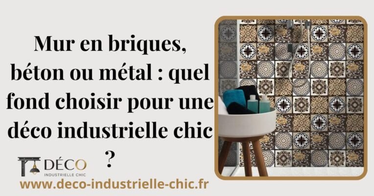 33 Mur En Briques Beton Ou Metal Quel Fond Choisir Pour Une Deco Industrielle Chic