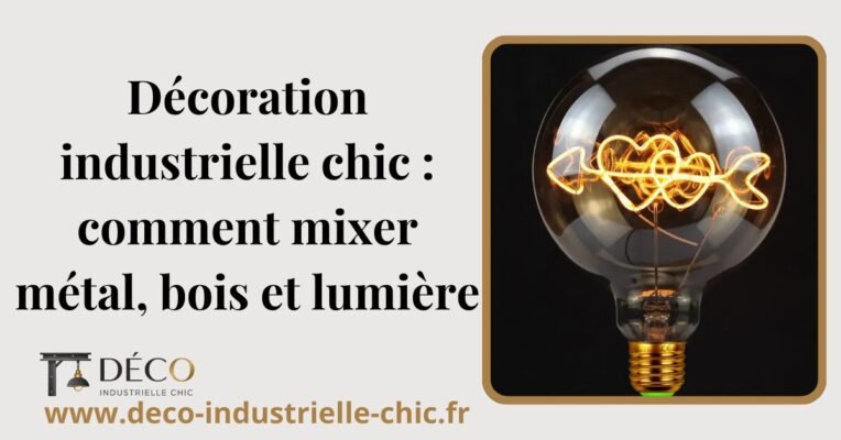 46 Decoration Industrielle Chic Comment Mixer Metal Bois Et Lumiere